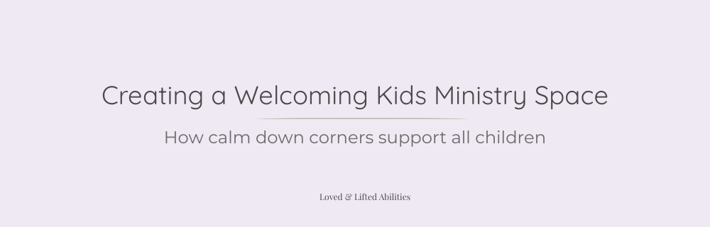 What Is a Calm Down Corner in Kids Ministry (And How to Set One Up)