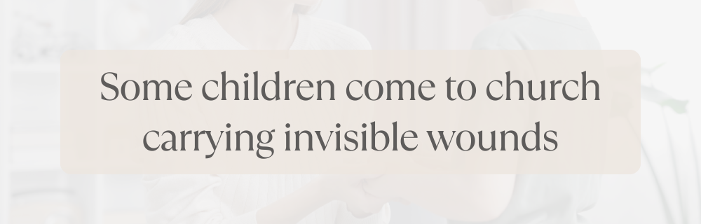 Teaching Children with Trauma About Jesus: A Trauma-Informed Guide for Churches