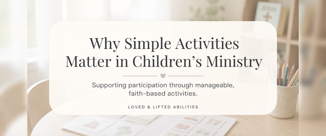 Why Simple Activities Matter in Children’s Ministry
